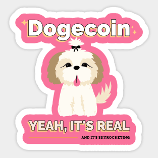 *Dogecoin* Yeah, IT'S REAL and it's Skyrocketing Sticker